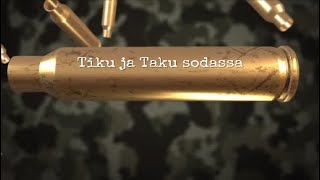 Tiku ja Taku sodassa