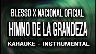 BLESSD X NACIONAL OFICIAL | HIMNO DE LA GRANDEZA 💚🤍 (KARAOKE - INSTRUMENTAL)