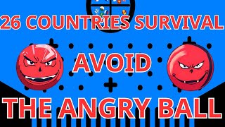 26 COUNTRIES SURVIVAL : AVOID THE ANGRY BALL