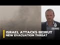 Israeli strikes hit Beirut's southern suburbs amid new evacuation warnings
