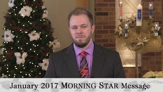 The January 2017 Morning Star Message