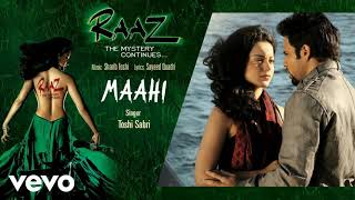 Maahi | Raaz 2 Emraan Hashmi | Kangana ranaut | sharib toshi | New Song 2021