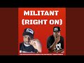 Militant (Right On!) [feat. Judah Priest]