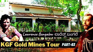 'KGF Gold Mines Tour-Ep3-Lawrence Bungalow-'ಲಾರೆನ್ಸ್ ಬಂಗಲೆ-ಚಿನ್ನದ ಗಣಿಯ ಲಾರೆನ್ಸ್ ಯಾರು?' Kalamadhyama