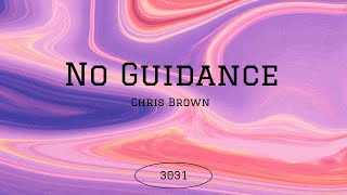 No Guidance- Chris Brown (Lyrics)