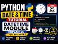 Python Date and Time Tutorial | Datetime Module Explained for Beginners