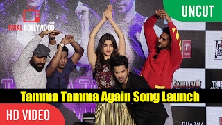 UNCUT  - Tamma Tamma Again Song Launch | Varun , Alia | Bappi L, Anuradha P | Tanishk, Badshah