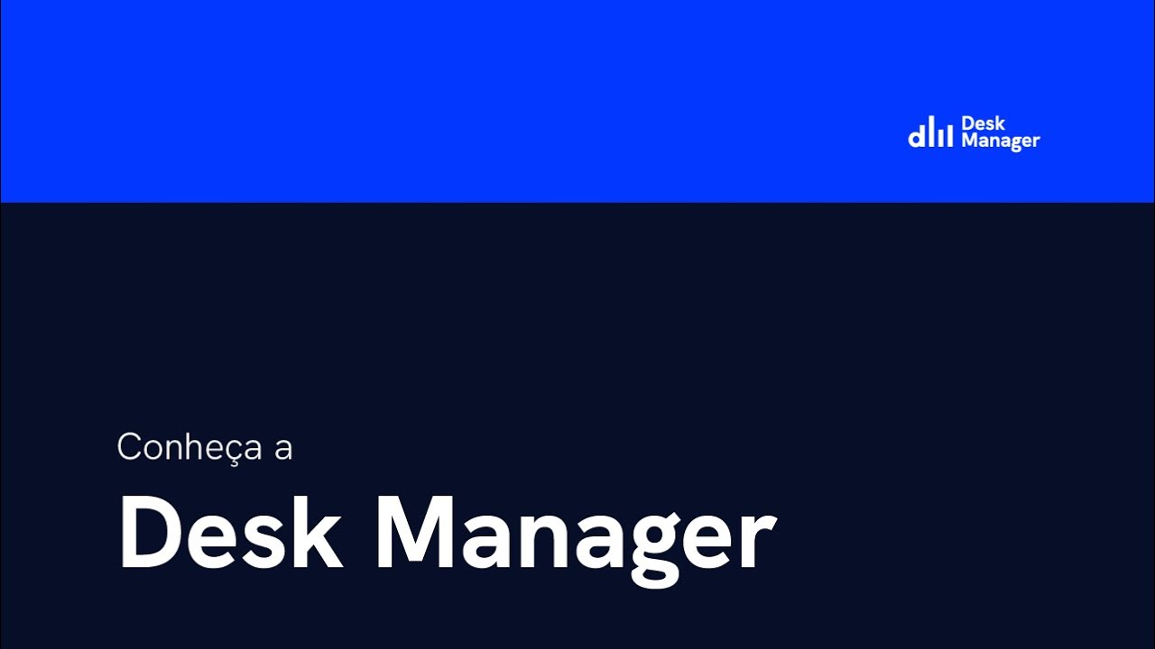 Conheça A Desk Manager Youtube
