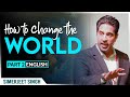 How to bring change in society? PART2 | How you can change the world? | ENGLISH Motivational Video