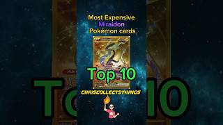 Top 10 Pokemon MIRAIDON cards! 🐍 #shorts #top10 #miraidon