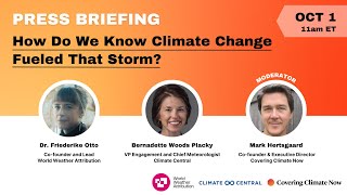 Press Briefing: How Do We Know Climate Change Fueled That Storm?