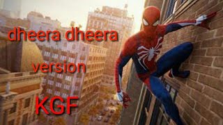 Dheera dheera spider man version (KGF)