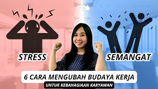 6 Cara Mengubah Budaya Kerja