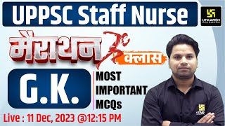 UPPSC Staff Nurse 2023 MahaMarathon Class | Complete GK | UPPSC Staff Nurse Marathon | By Amit Sir
