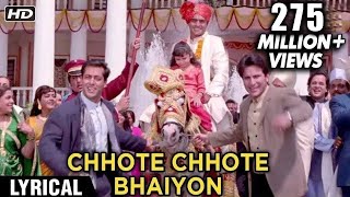 Chhote Chhote Bhaiyon Ke Lyrical | Hum Saath Saath Hain | Salman Khan, Saif Ali Khan, Tabu Karisma