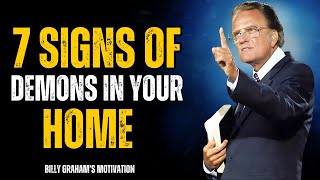 7 Signs of DEMONS in Your Home \u0026 How to Overcome Them | Billy Graham’s Message