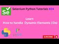 #Tutorials 24 || How to handle dynamic locator || Selenium Python