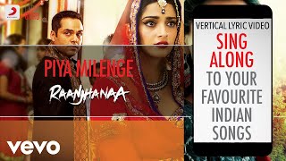 Piya Milenge - Raanjhanaa|Official Bollywood Lyrics|A.R. Rahman|Sukhwinder Singh