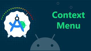 Android Context Menu | How to Create Context Menu in Android | Mastering Android