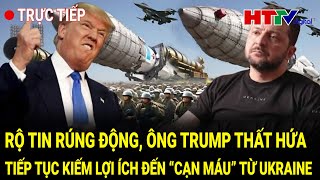 [Trực tiếp] Điểm nóng quốc tế: Rộ tin rúng động, ông Trump thất hứa kiếm lợi ích từ Ukraine