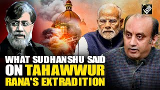 “Stern resolve to fight terrorism …” BJP’s Sudhanshu hails Modi govt for Tahawwur Rana's extradition