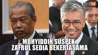 Laporan: Muhyiddin suspek, Zafrul juga dalam siasatan, kata SPRM