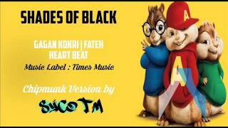 Shades of Black | Chipmunk Version | Gagan Kokri ft Fateh | Heartbeat | Syco TM