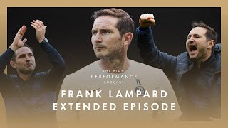 Chelsea legend Frank Lampard - Extended Podcast | High Performance Podcast