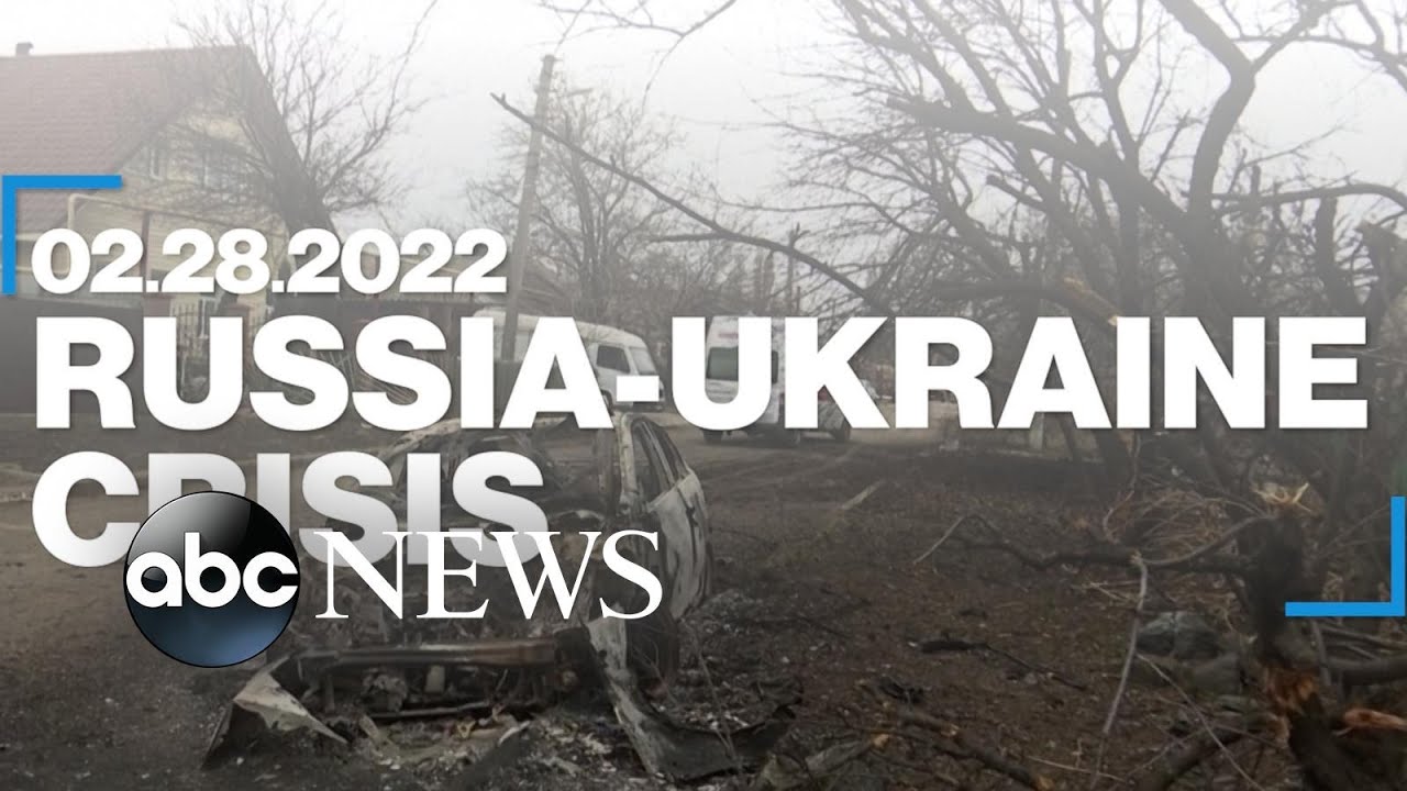 Russia-Ukraine Crisis: Feb. 28, 2022 - YouTube