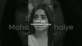 Apki Mohabbat Chaiye 🥀❤ | Love Status Video | Mohabbat Status | Tanha Life