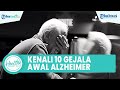 Kenali 10 Gejala Awal Alzheimer, Mulai dari Disorientasi Waktu hingga Lupa yang sedang Dibicarakan