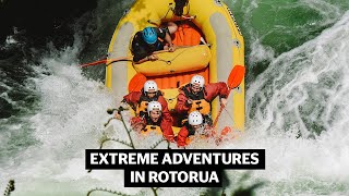 The most extreme fun in Rotorua