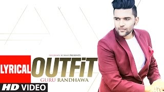 Guru Randhawa: Outfit Full Lyrical Video Song | Preet Hundal | Latest Punjabi Song | T-Series