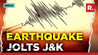 Earthquake Of Magnitude 5.7 Jolts J&K, Low-Intensity Tremors Felt In Entire North India