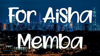 Memba - For Aisha ( As Heard In "The Sky Is Pink" )
