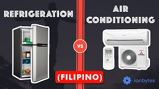 Ano ang kaibahan ng REFRIGERATION at AIR CONDITIONING? 🤔