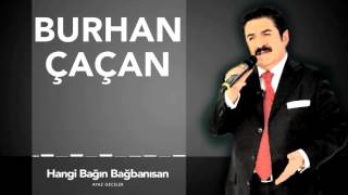 Burhan Çaçan - Hangi Bağın Bağbanısan [ Ayaz Geceler © 1988 ]