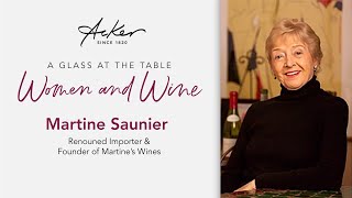 Martine Saunier, Renowned Importer & Founder of Martine's Wines, Chats Women & Wine with Acker