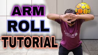 ARM ROLL TUTORIAL || football freestyle