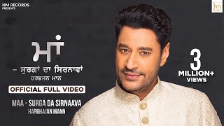 Maa- Surga Da Sirnaava (Official Full Video) | Harbhajan Mann | Latest Punjabi Song | Stalinveer