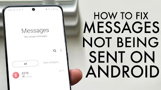 How To Fix Messages Not Being Sent On ANY Android! (Samsung, OnePlus, Pixel, Etc)