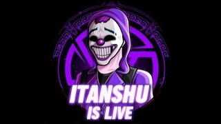 ITANSHU IS LIVE 🗿🎯