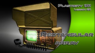 20 PLASTICITY 101 RECTANGULAR ARRAY