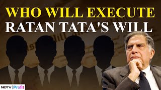 The 4 People Chosen To Execute Ratan Tata's Will | NDTV Profit