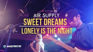 Sweet Dreams / Lonely is the Night | Air Supply - Sweetnotes Cover
