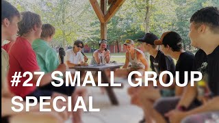 #27 - Small Group Special