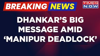 Breaking News | VP Jagdeep Dhankar's Stern Message To Opposition Amid 'Manipur Deadlock' In Sansad