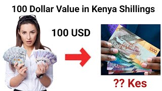 100 United States Dollar how much Kenya Shillings | 100 us dollar value in Kenya Shillings