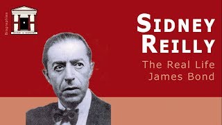 Sidney Reilly | The Most Legendary Secret Agent in History