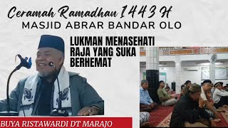 Lukman Menasehati Raja Yang Suka Berhemat. Buya Drs. H. Ristawardi Dt. Marajo. Ceramah Ramadhan.